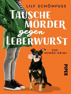 cover image of Tausche Mörder gegen Leberwurst